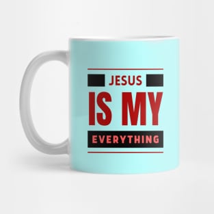 Jesus Is My Everything | Christian Typography Mug